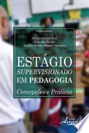 Estágio supervisionado em pedagogia: concepções e práticas