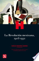 La revolución mexicana, 1908-1932 /