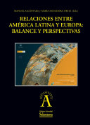 Relaciones entre América Latina y Europa : balance y perspectivas /