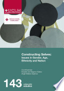 Constructing selves : issues in gender, age, ethnicity and nation /