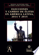 Elecciones y cambio de élites en América Latina, 2014 y 2015 /