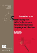 Proceedings of the Second European IAFL Conference on Forensic Liguistics Language and the Law : language and the law /