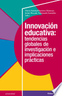 Innovación educativa : tendencias globales de investigación e implicaciones prácticas /