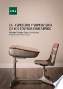 La inspección y supervisión de los centros educativos /