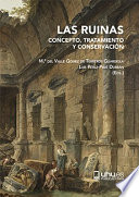 Las ruinas : concepto, tratamiento y conservación /
