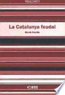 La Catalunya feudal /