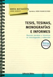 Tesis, tesinas, monografías e informes nuevas normas y técnicas de investigación y redacción