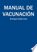 Manual de vacunación : para médicos, enfermeras y técnicos de la salud /