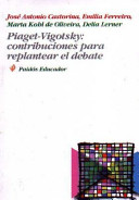 Piaget-Vigotsky contribuciones para replantear el debate