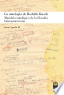 La ontología de Rodolfo Kusch : mandala ontológico de la filosofía latinoamericana /