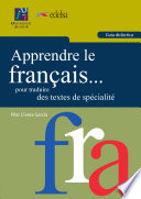 Apprendre le français.pour traduire des textes de spécialité : guide didactique /