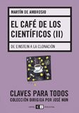 El café de los científicos (II) de Einstein a la Clonación
