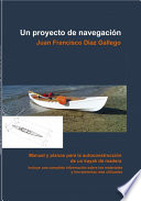 Un proyecto de navegación : manual y planos para la autoconstrucción de un kayak de madera /