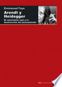 Arendt y Heidegger : el exterminio nazi y la destrucción del pensamiento /