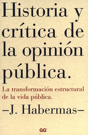 Historia y crítica de la opinión pública la transformación estructural de la vida pública