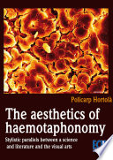 The aesthetics of haemotaphonomy : stylistic parallels between a science and literature and the visual arts /