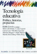 Tecnología educativa: política, historias, propuestas