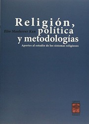 Religión, política y metodologías: aportes al estudio de los sistemas religiosos