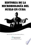 Historia de la microbiología del suelo en Cuba /