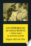 Los crímenes de la calle Morgue y otros casos de Auguste Dupin /