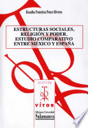 Estructuras sociales, religión y poder : estudio comparativo entre México y España /
