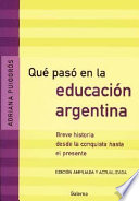 Qué pasó en la educación argentina: breve historia desde la conquista hasta el presente