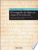 El Evangelio de Marcos : etapas de su redacción : redacción jerosolimitana, refundición a partir de Chipre, redacción final en Roma o Alejandría /