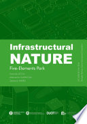 Infrastructural nature : five-elements park /