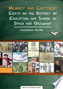 Memory and Critique : Essays on the History of Education and School in Spain and Germany /