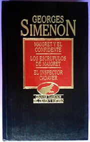 Maigret y el confidente; Los escrúpulos de Maigret; El inspector cadáver