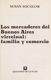 Los mercaderes del Buenos Aires virreinal: familia y comercio