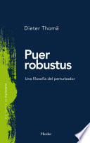 Puer robustus : una filosofía del perturbador /