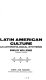 Latin American culture an anthropological synthesis