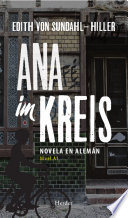 Ana im Kreis : novela en alemán, nivel A1 /